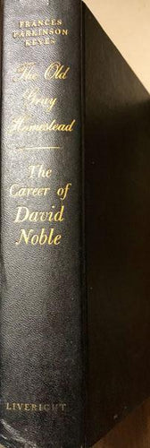 The Old Gray Homestead and The Career of David Noble