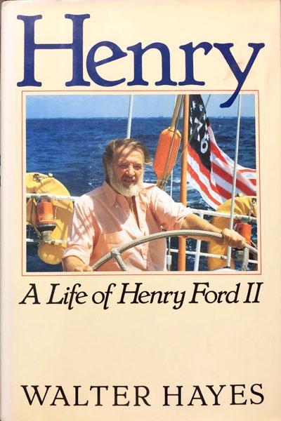 Henry : A Life of Henry Ford II