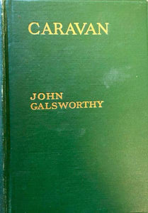 Caravan : The Assembled Tales of John Galsworthy