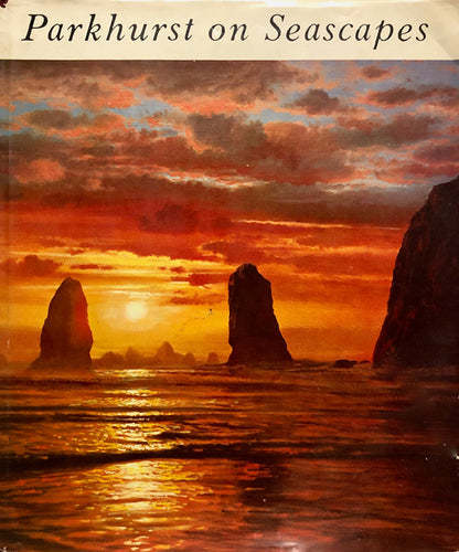 Parkhurst on Seascapes : Reproduced in Full Color