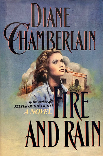 Fire And Rain : A Novel