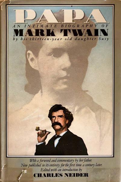 Papa : An Intimate Biography of Mark Twain