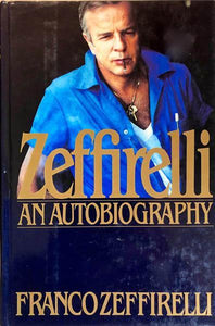 Zeffirelli: An Autobiography