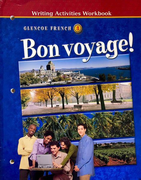 Bon Voyage - Glencoe French 3 - Writing Activities Workbook