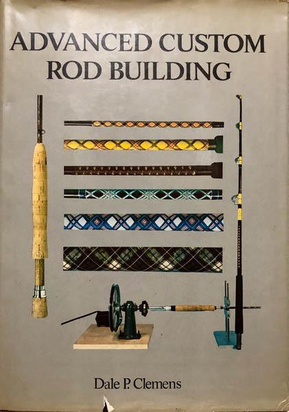 Advanced Custom Rod Building – 2nd Hand Books