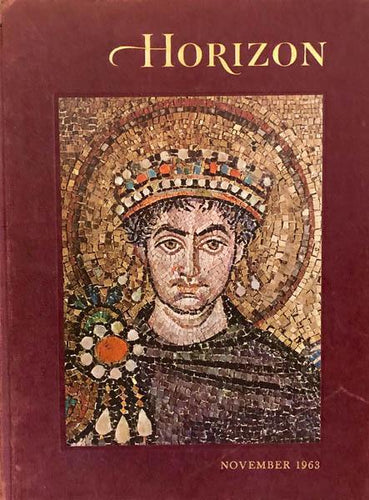 Horizon, A Magazine of the Arts Nov. 1963 Vol. V No.8 - Byzantium The Other Half of the World