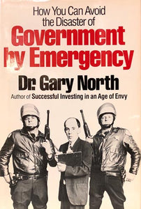 How You Can Avoid the Disaster of Government By Emergency