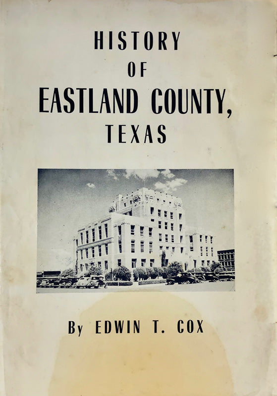 History Of Eastland County Texas