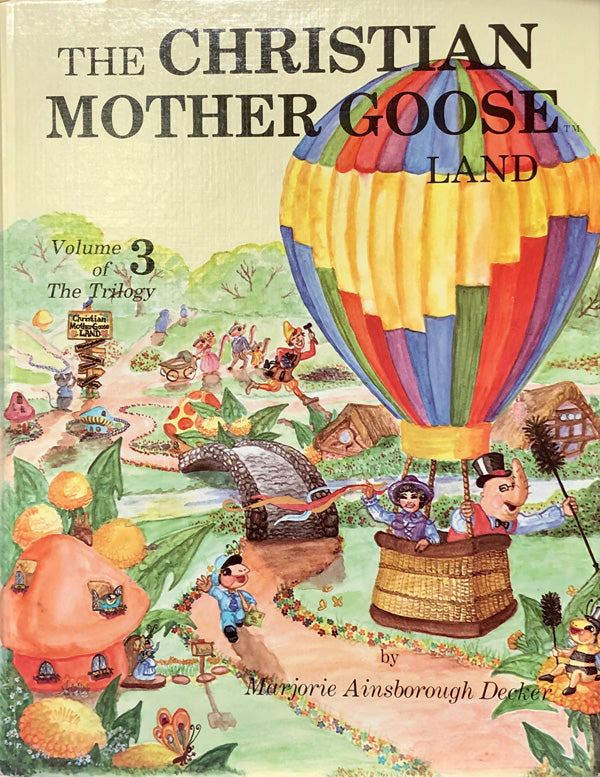 The Christian Mother Goose Land Volume 3 of The Trilogy