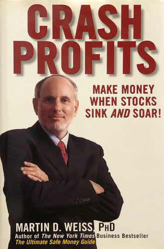 Crash Profits: Make Money When Stocks Sink and Soar!