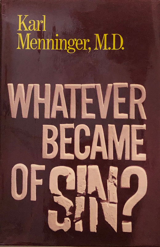 Whatever Became of Sin?