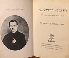 Load image into Gallery viewer, Cheerful Ascetic: The Life of Francis Xavier Seelos, C.SS.R