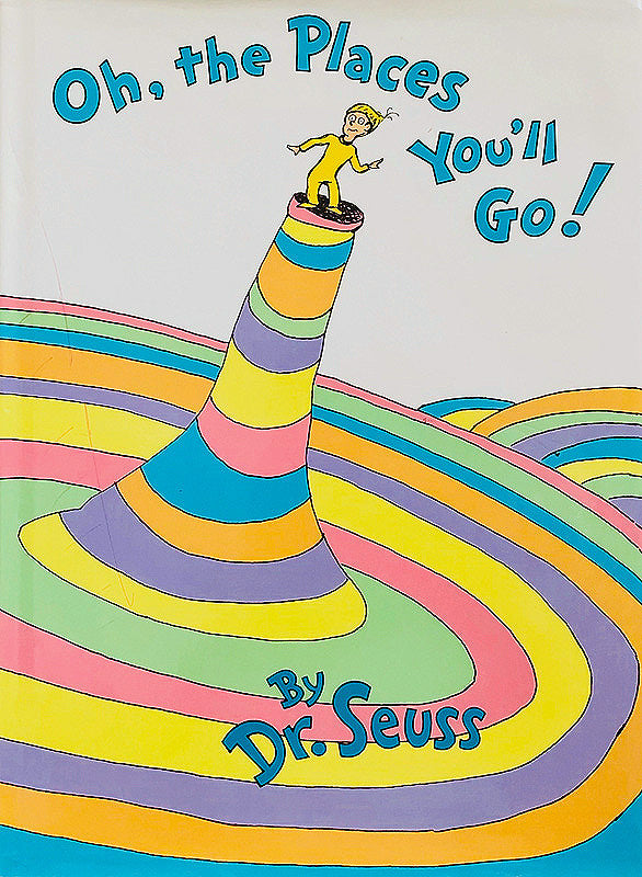 Oh, The Places You'll Go!