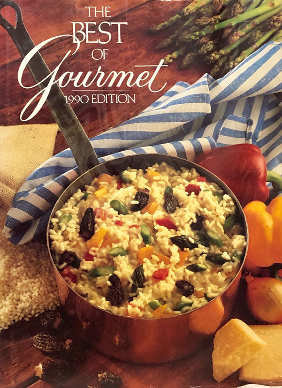 The Best of Gourmet 1990 Edition: All of the Beautifully Illustrated Menus from 1989 Plus over 500 Selected Recipes