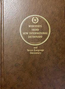 Webster's Third New International Dictionary and Seven Language Dictionary: Three Volumes