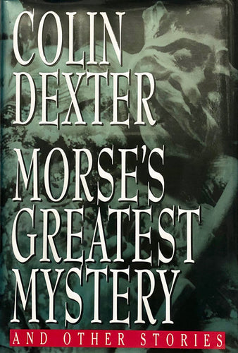 Morse's Greatest Mystery and Other Stories