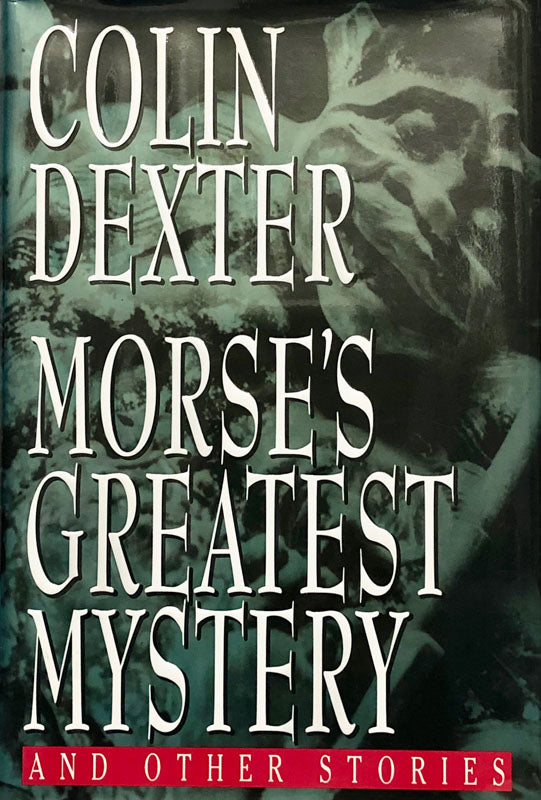 Morse's Greatest Mystery and Other Stories