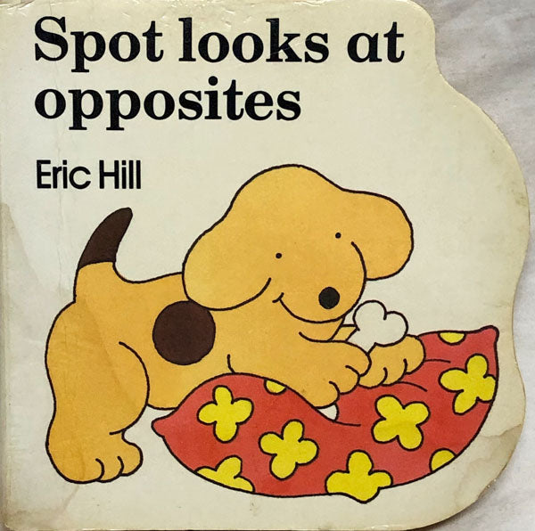 Spot Looks at Opposites