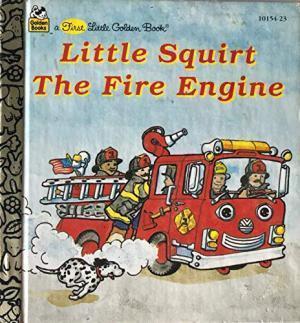 Little Squirt The Fire Engine
