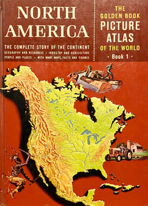 The Golden Picture Atlas of the World - Book 1 - North America