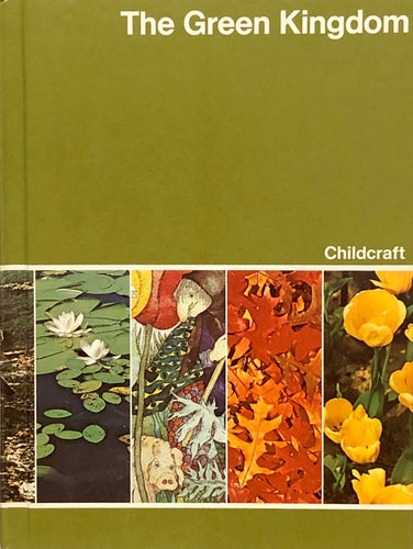 The Green Kingdom - The How and Why Library - Vol. 6