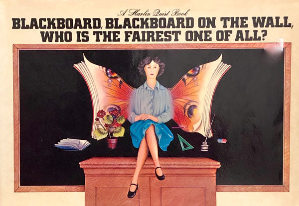 Blackboard, Blackboard On The Wall, Who Is The Fairest One Of All'