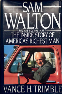 Sam Walton: The Inside Story of America's Richest Man