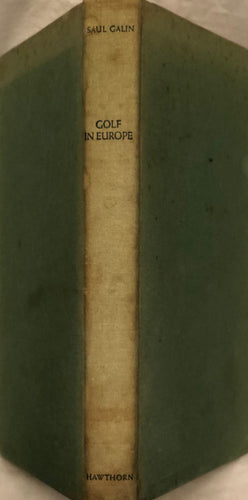 Golf In Europe: A Traveler's Guide to 200 of Europe's Best Golf Courses