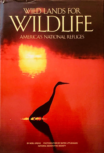 Wild Lands for Wildlife:  American National Refuges