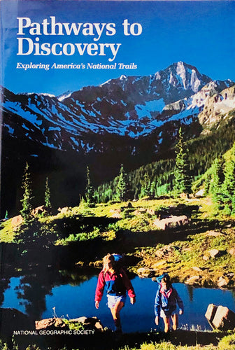 Pathways To Discovery:  Exploring America's National Trails