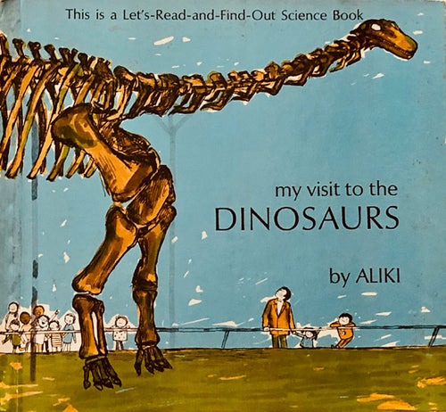 My Visit To The Dinosaurs