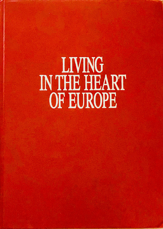 Living In The Heart of Europe