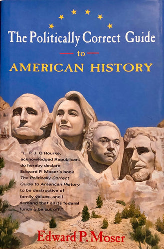 The Politically Correct Guide to American History