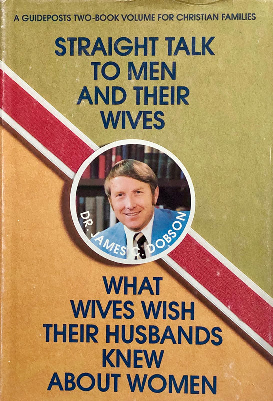 Straight Talk To Men And Their Wives/What Wives Wish Their Husbands Knew About Women
