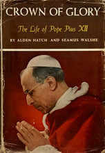 Load image into Gallery viewer, Crown of Glory: The Life of Pope Pius XII