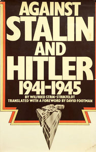 Against Stalin and Hitler : Memoir of the Russian Liberation Movement 1941-5