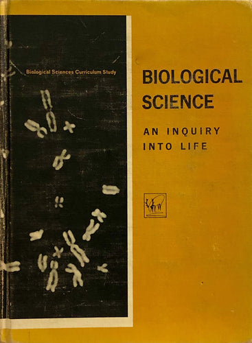 Biological Science : An Inquiry Into Live