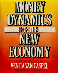 Money Dynamics for the New Economy