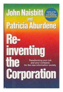 Re-Inventing The Corporation