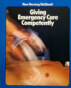 Giving Emergency Care Competently