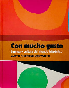 Con Mucho Gusto Lengua y cultura del mundo hispanico