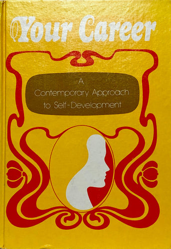 Your Career : A Contemporary Approach to Self-Development