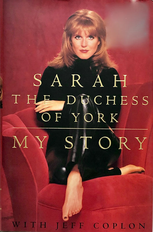 Sarah The Duchess of York: My Story