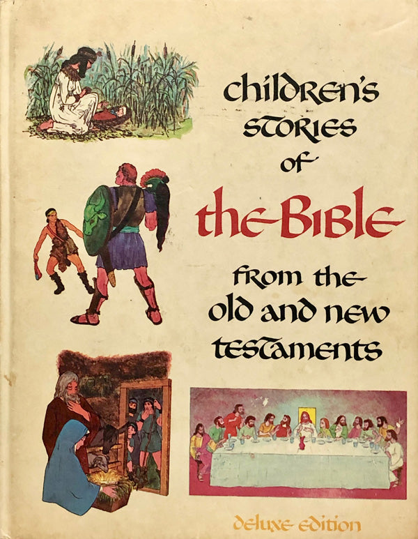 Children's Stories of The Bible From the Old and New Testaments