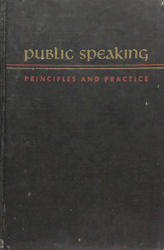 Public Speaking: Principles and Practice