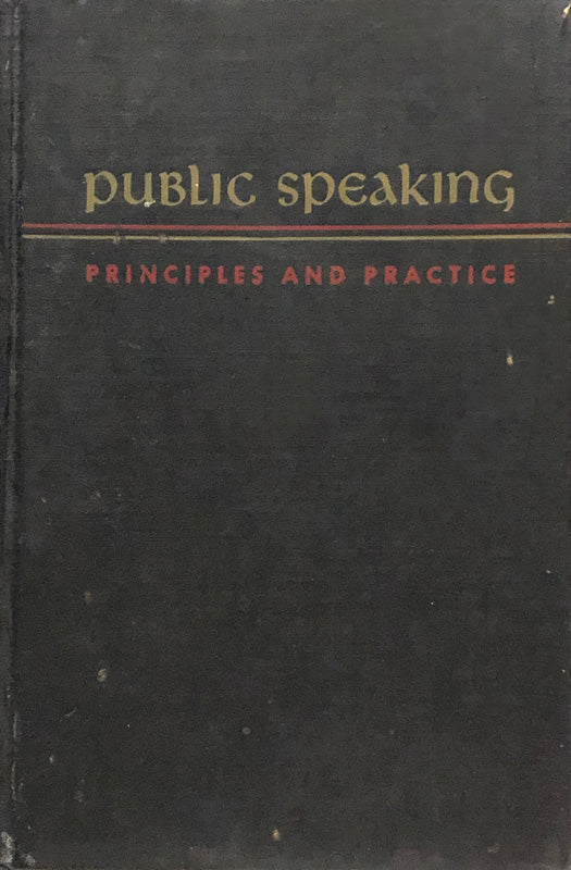 Public Speaking: Principles and Practice