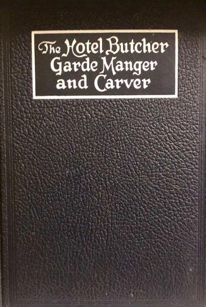 The Hotel Butcher, Garde Manger and Carver