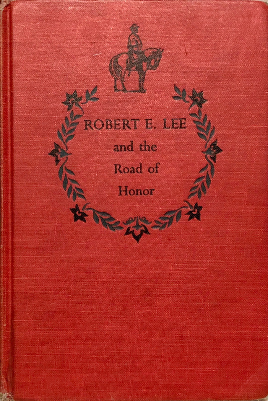 Robert E. Lee and The Road of Honor