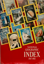Load image into Gallery viewer, National Geographic Index 1947-1983