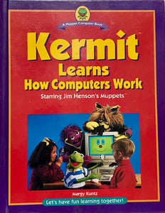Kermit Learns How Computers Work